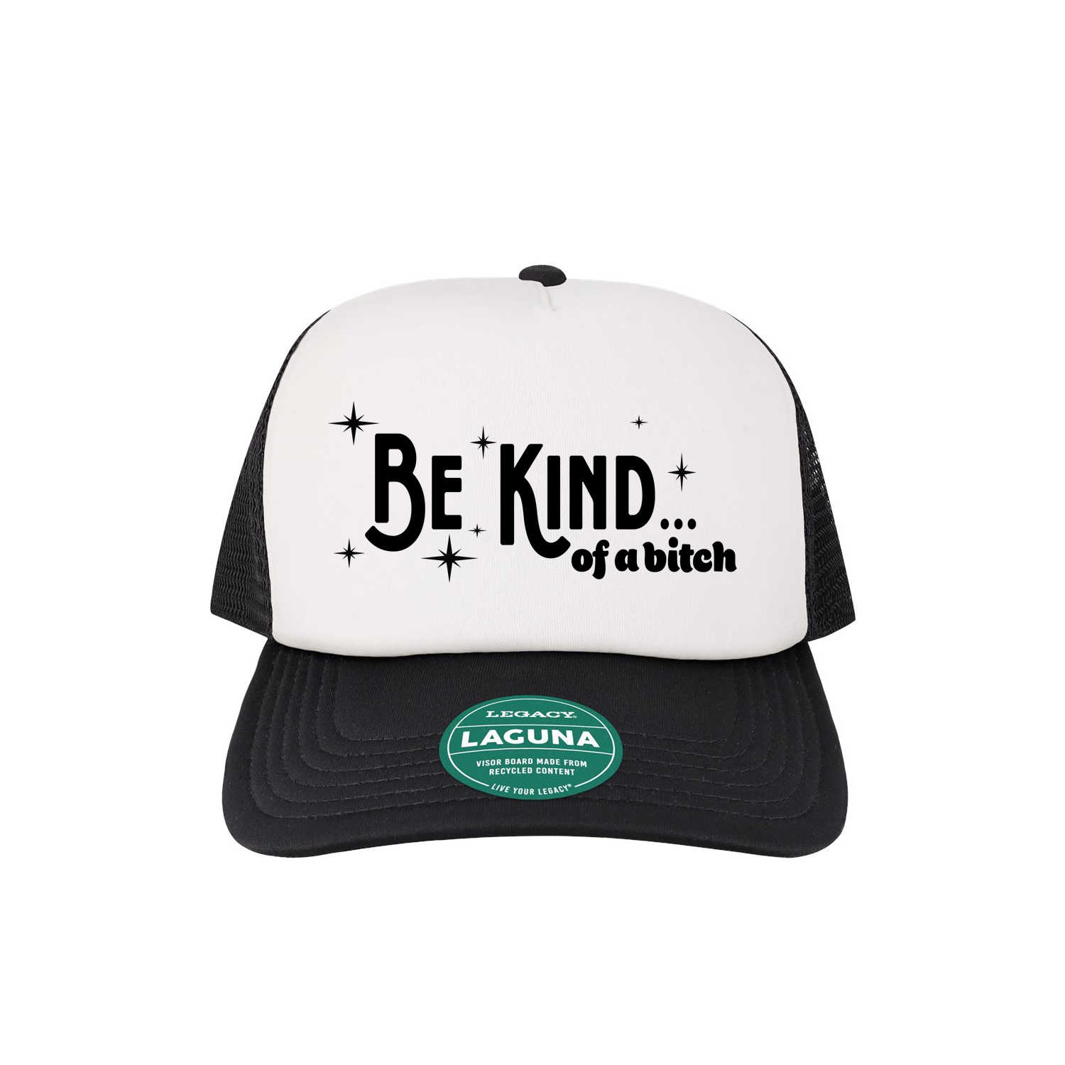 Trucker hat with the phrase “Be Kind…of a Bitch.” Funny sarcastic hat with bold lettering perfect for people with sass, humor, and attitude.