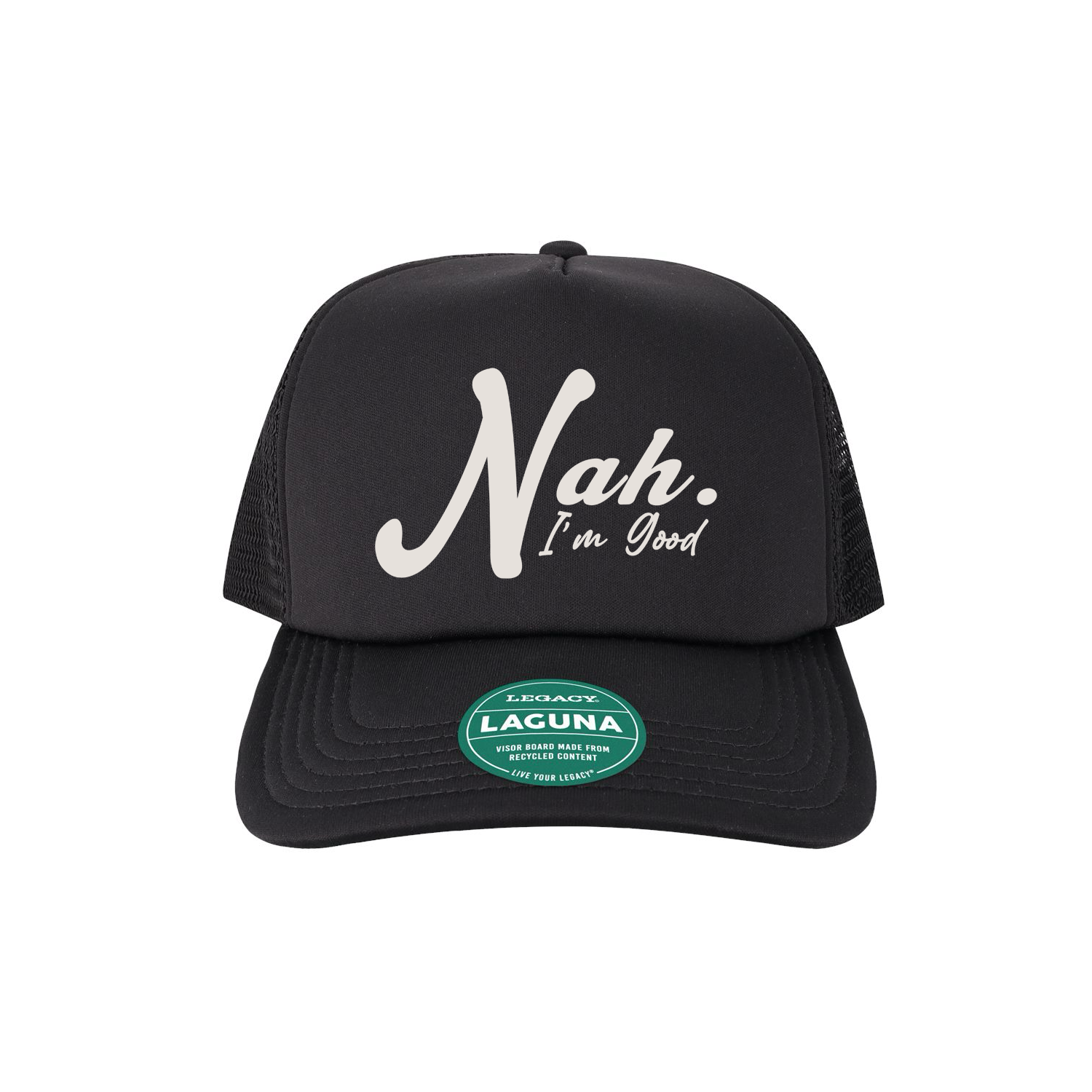 Nah I'm Good Trucker Hat