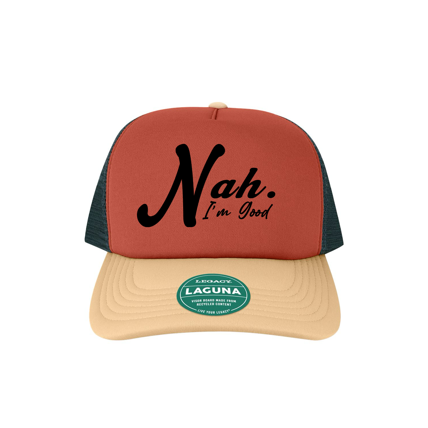 Nah I'm Good Trucker Hat