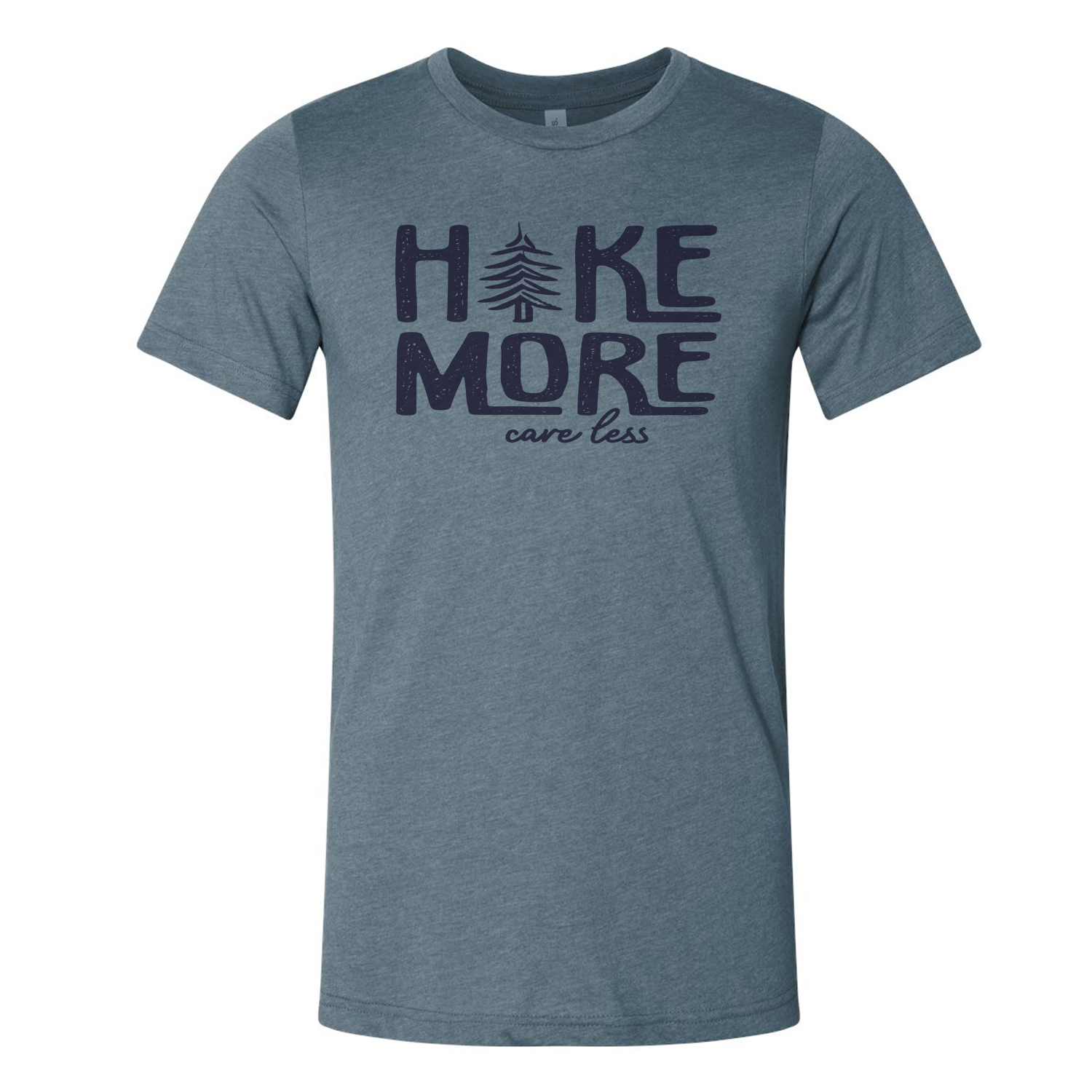 Hike More Care Less T-Shirt