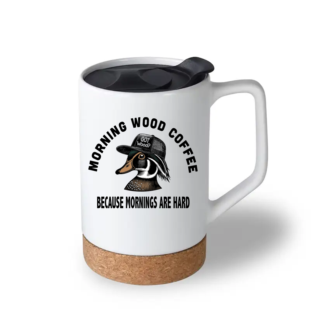 A white ceramic travel mug with a black lid and cork base, featuring a duck graphic and the text 'MORNING WOOD COFFEE BECAUSE MORNINGS ARE HARD' on a white background.