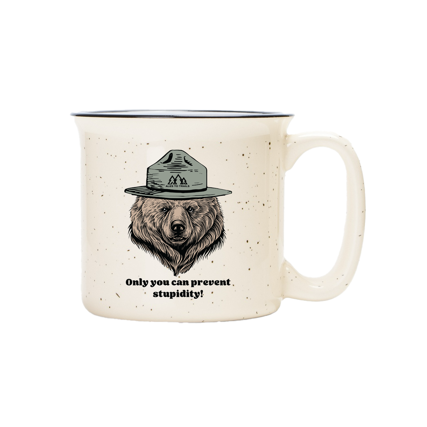 An off-white speckled enamel-style mug with a black rim and handle, featuring a bear wearing a ranger hat and the text 'Only you can prevent. stupidity!' on a plain white background.