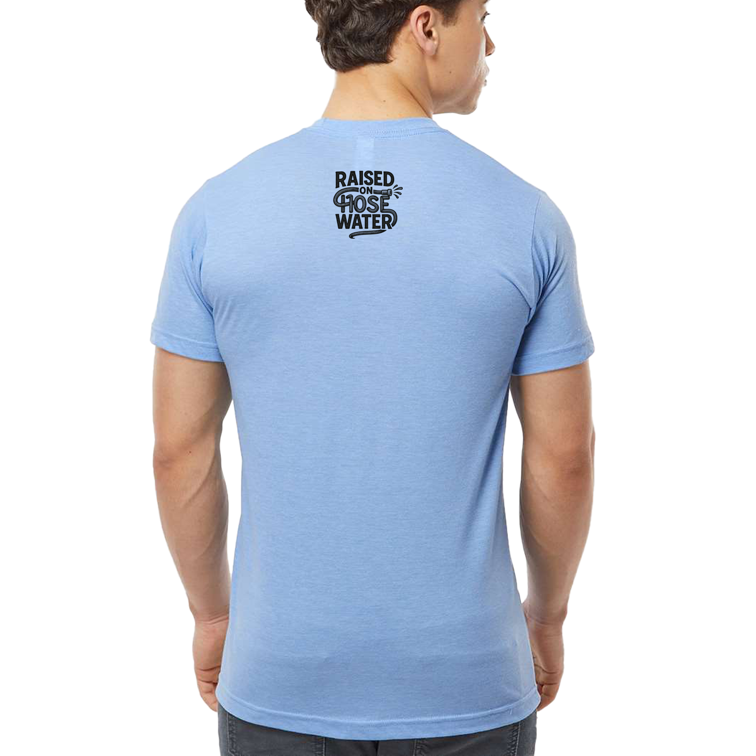 Raised on Hose Water T-Shirt