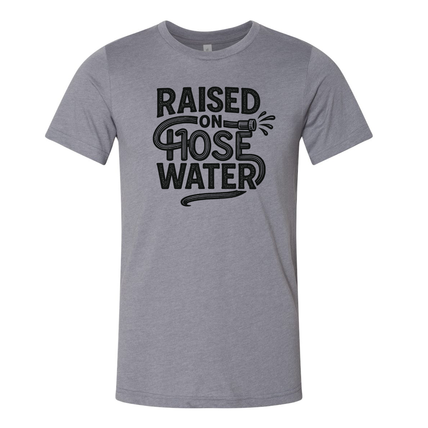 Graphic T-shirt with the phrase ‘Raised on Hose Water’ in bold lettering on gray shirt