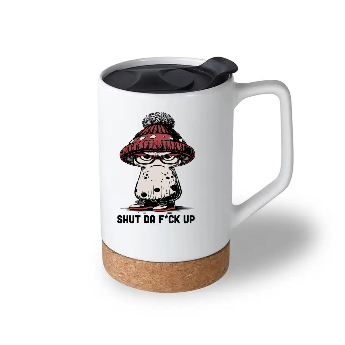 Shut Da F*ck Up 17 oz Coffee Mug
