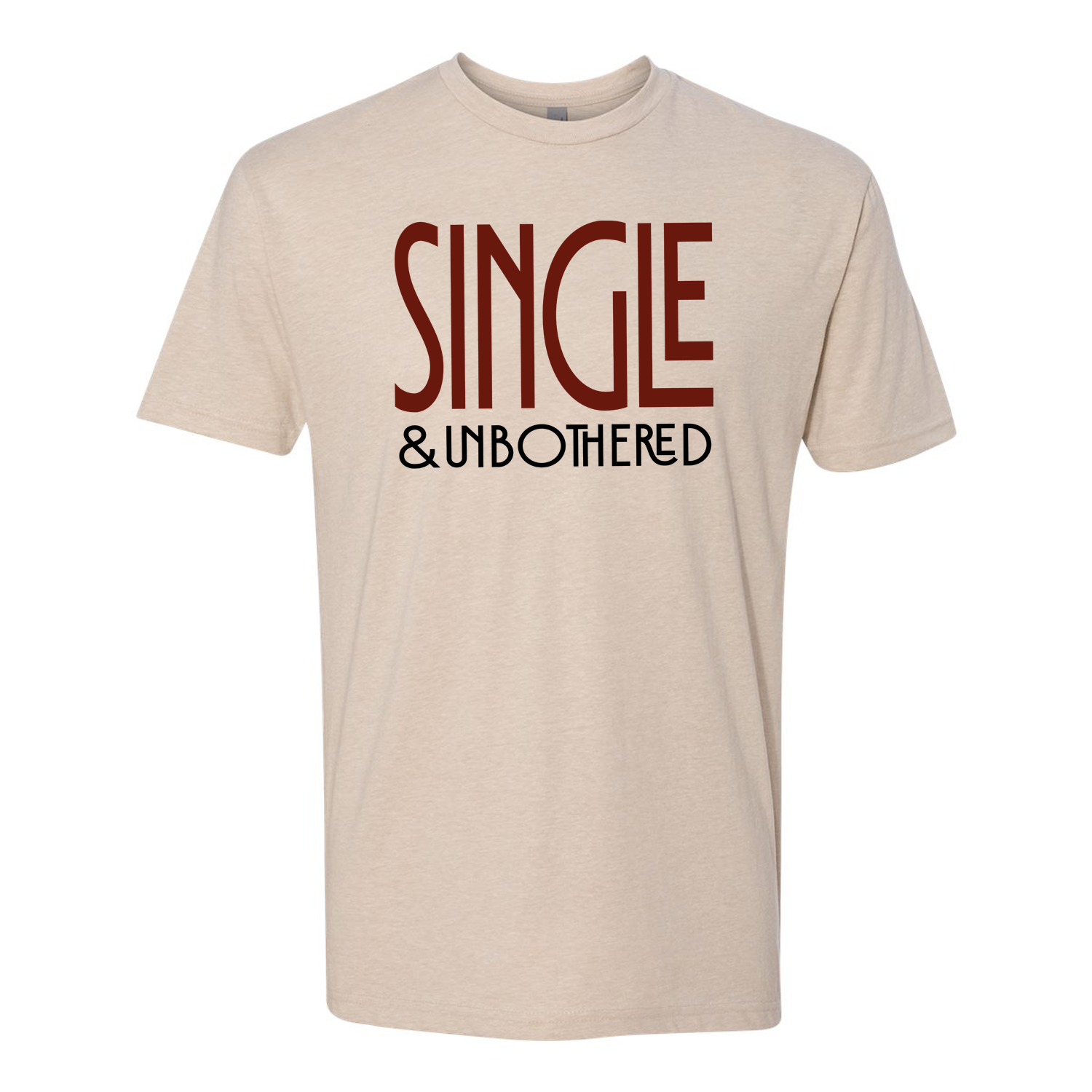 Single & Unbothered T-Shirt