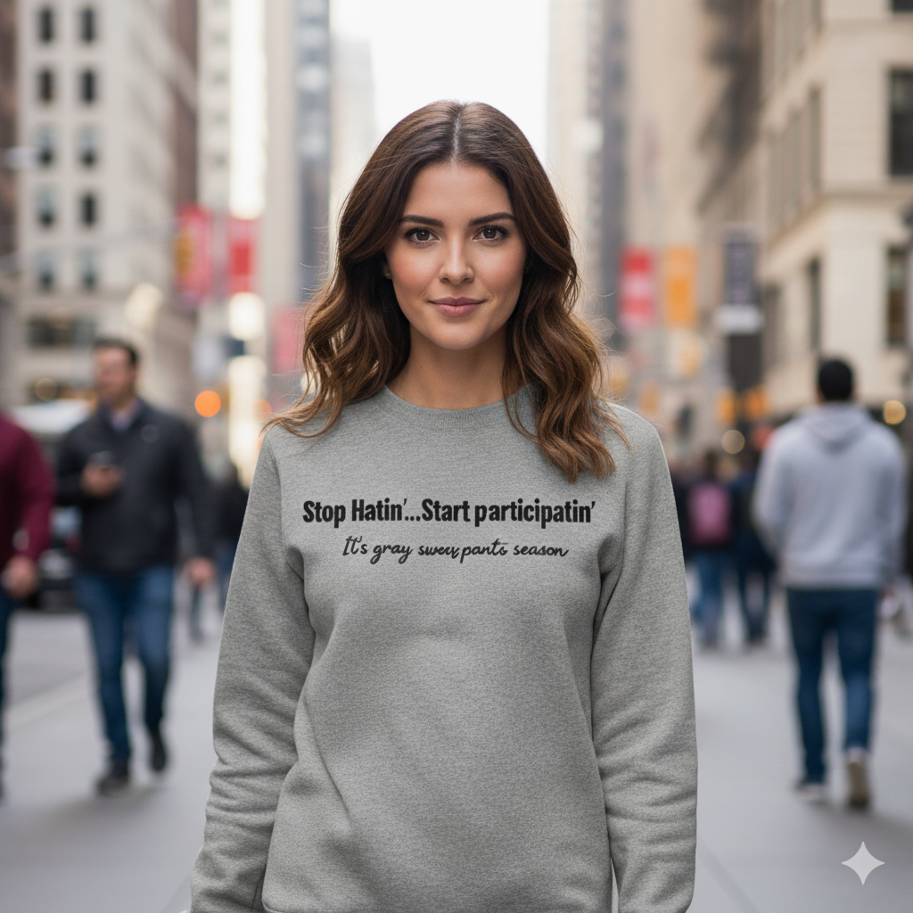 Stop Hatin, Start Participatin Sweatshirt