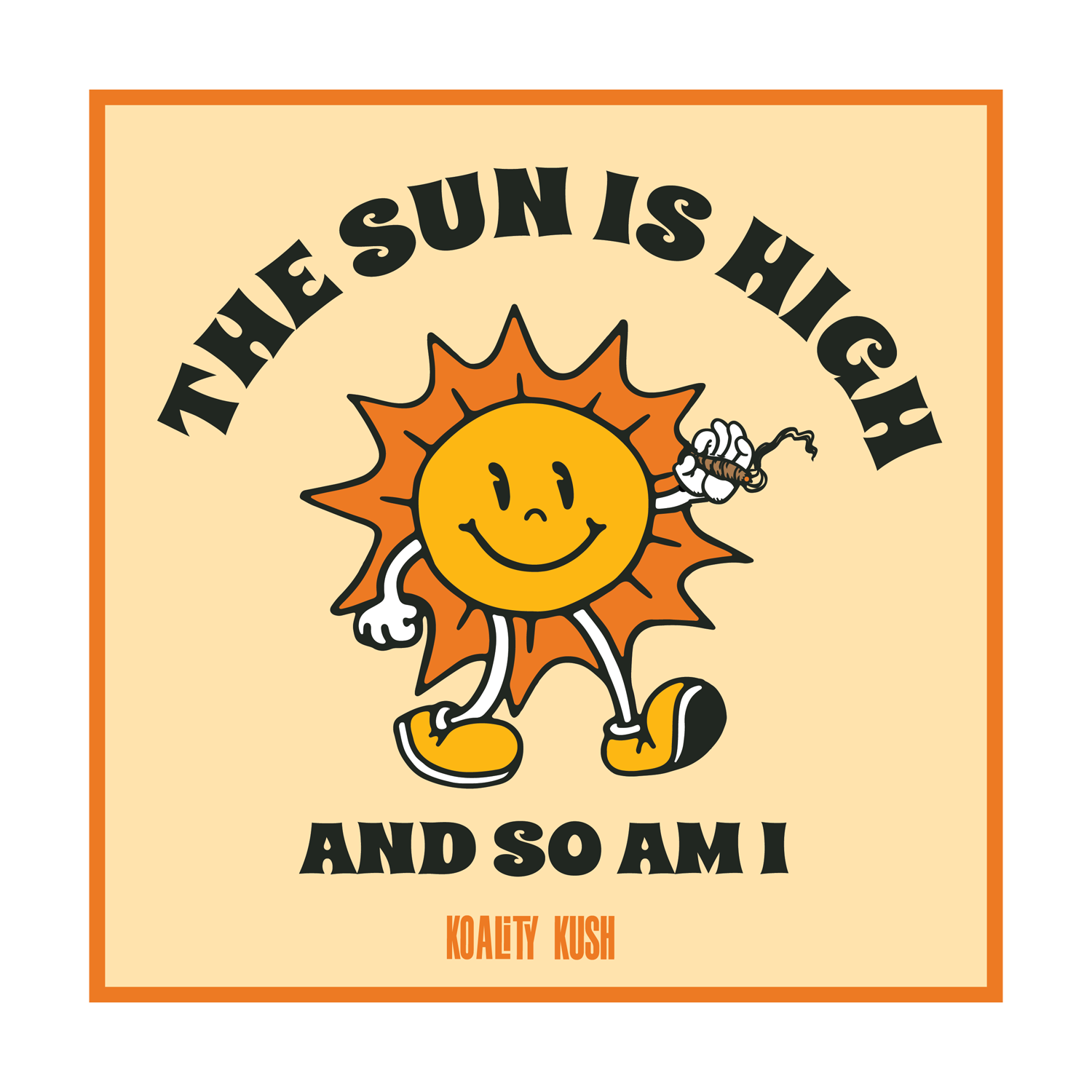 The Sun is High and so am I Decal