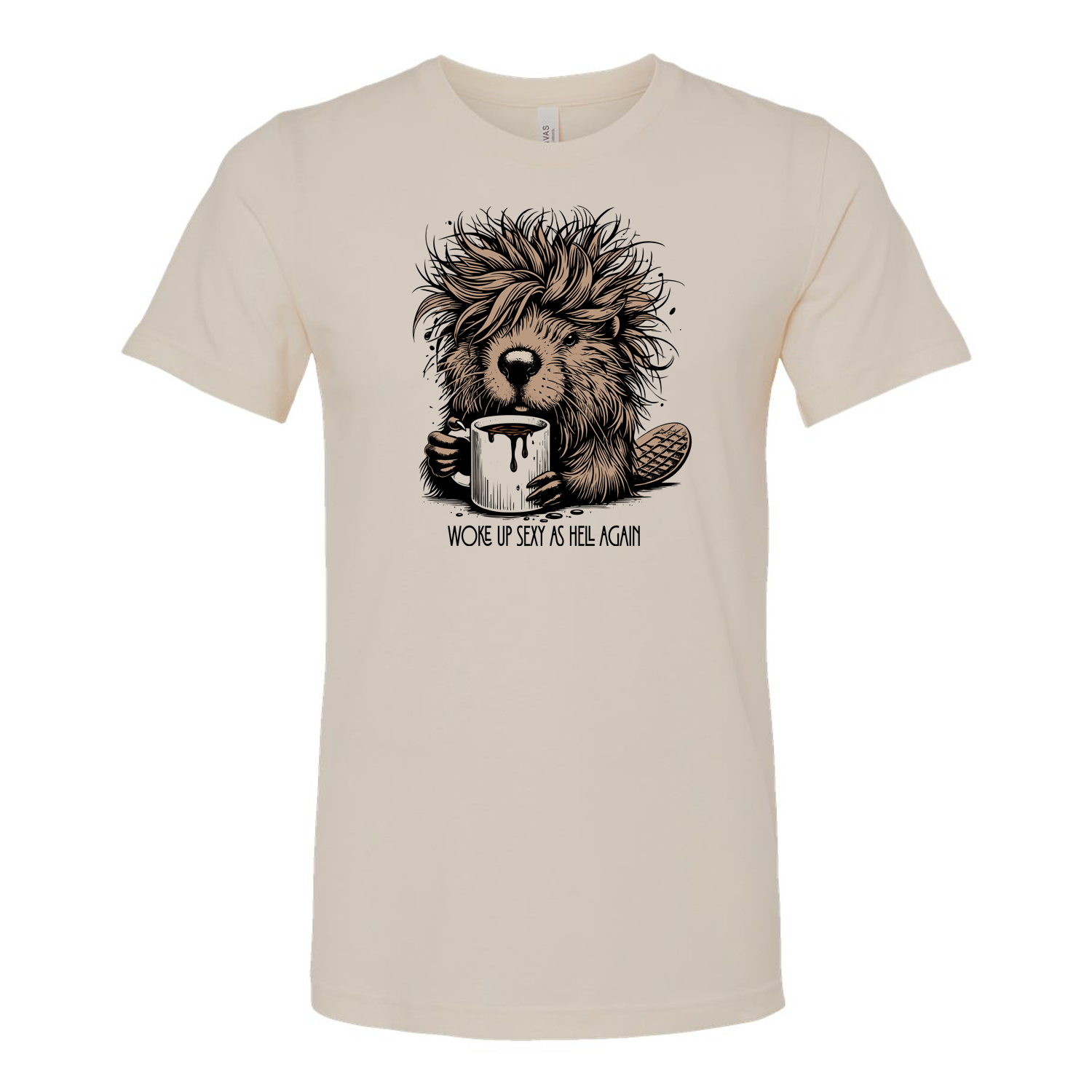 Woke up Sexy as Hell Again T-Shirt