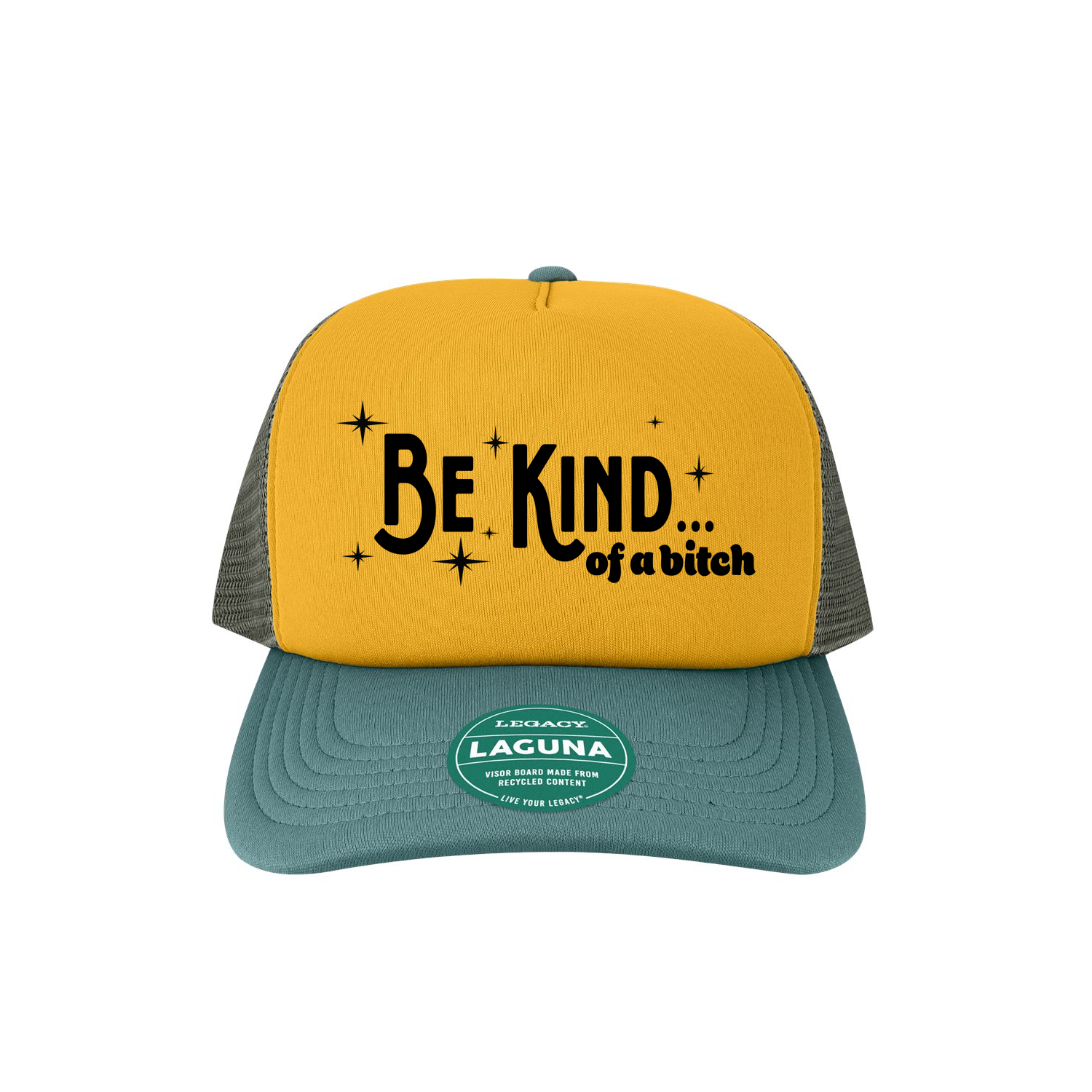 Be Kind..of a B*tch Trucker Hat