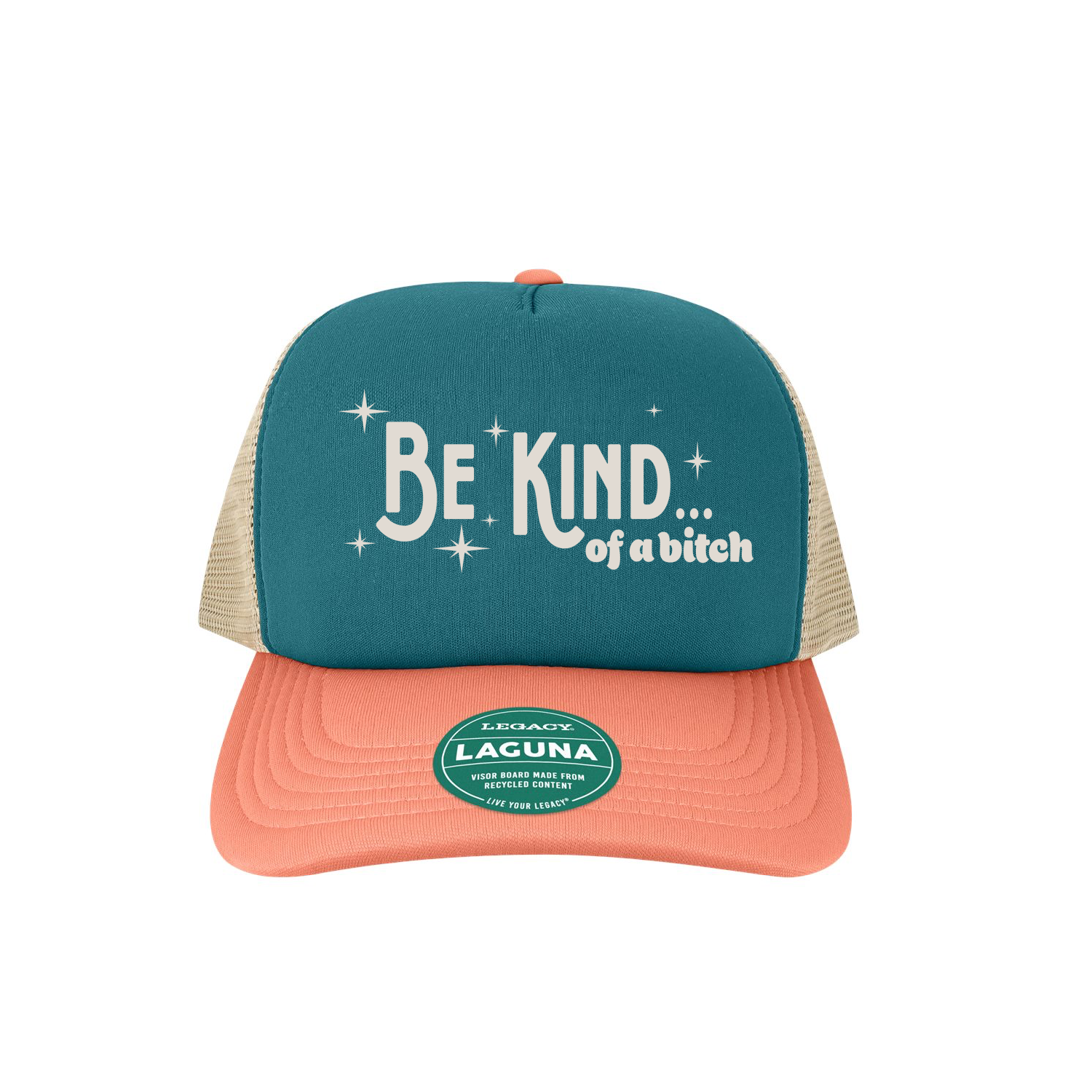 Be Kind..of a B*tch Trucker Hat