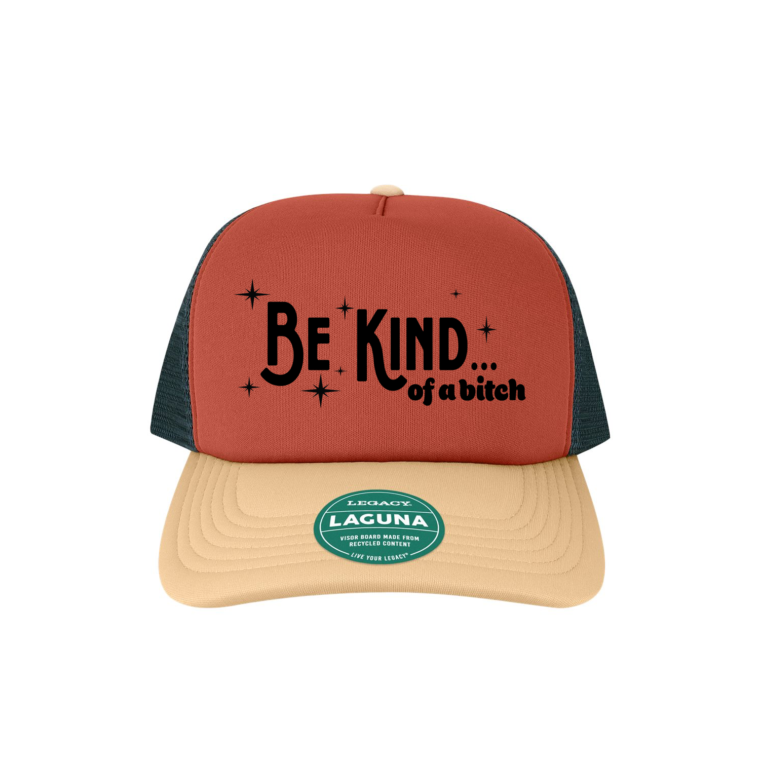 Be Kind..of a B*tch Trucker Hat