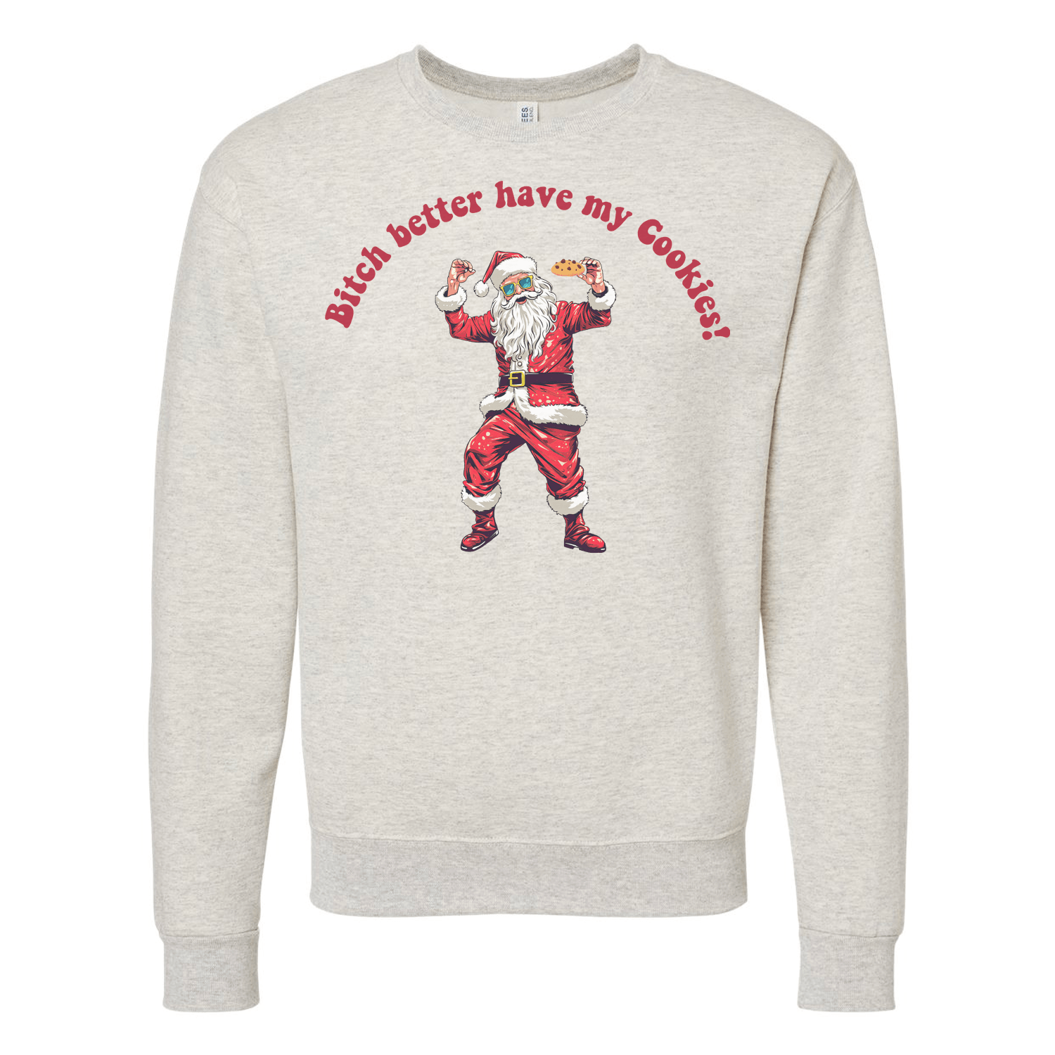 Better Have my Cookies Sweatshirt - Ales to Trails