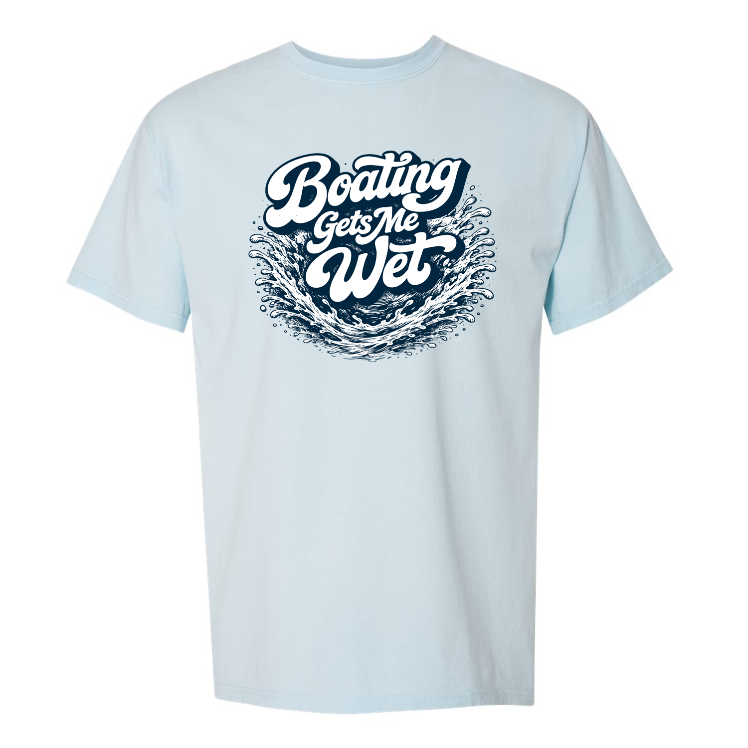Boating Gets Me Wet T-Shirt
