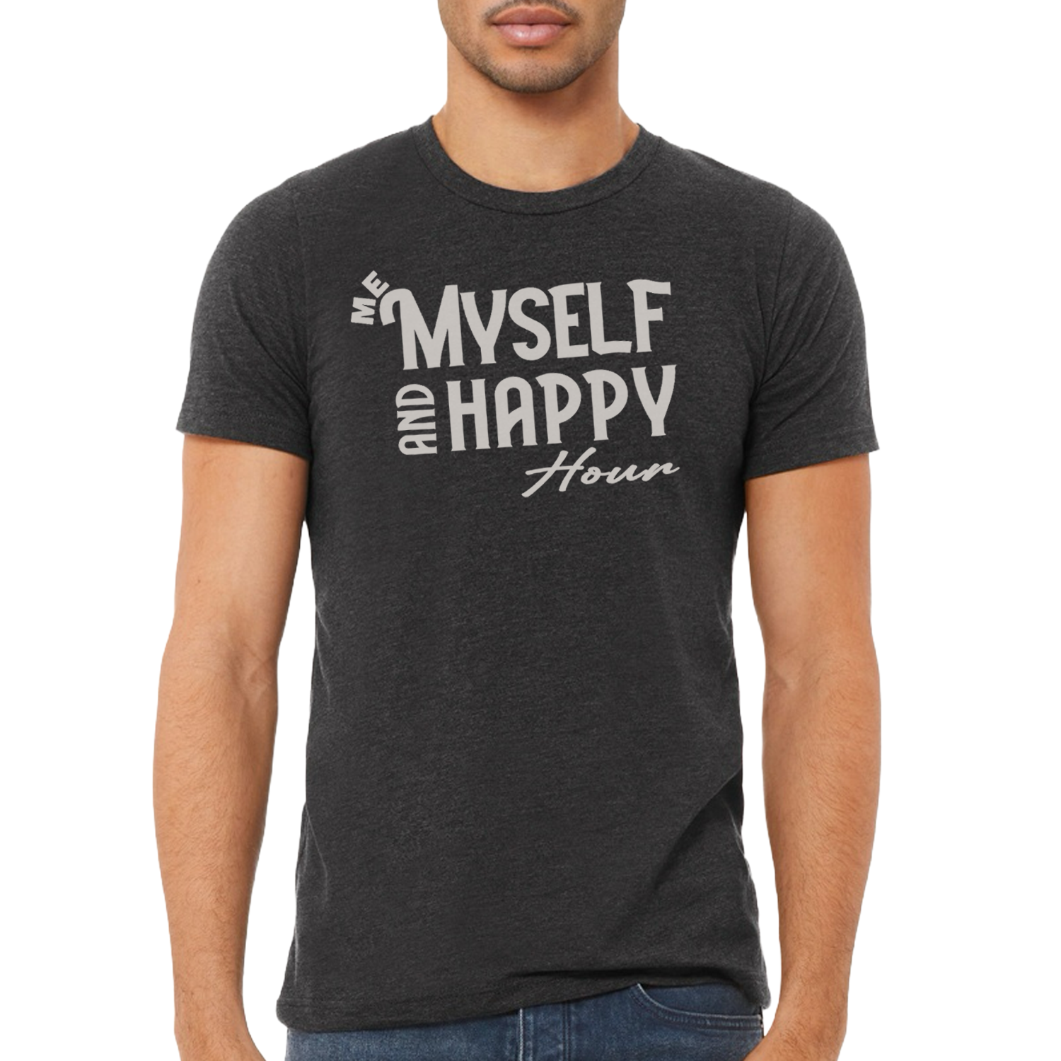 Me Myself and happy Hour T-Shirt