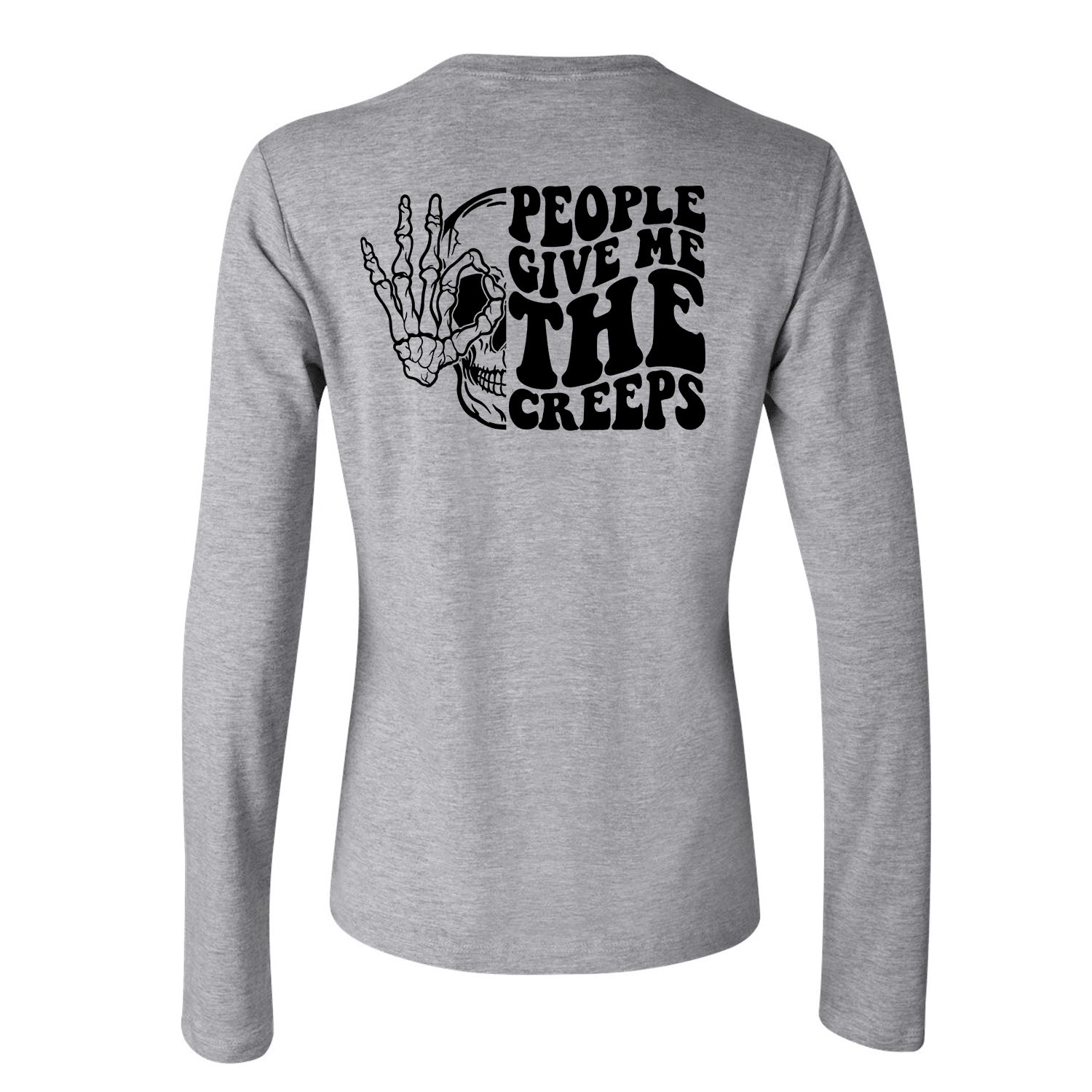 People Give me the Creeps Long Sleeve - Ales to Trails