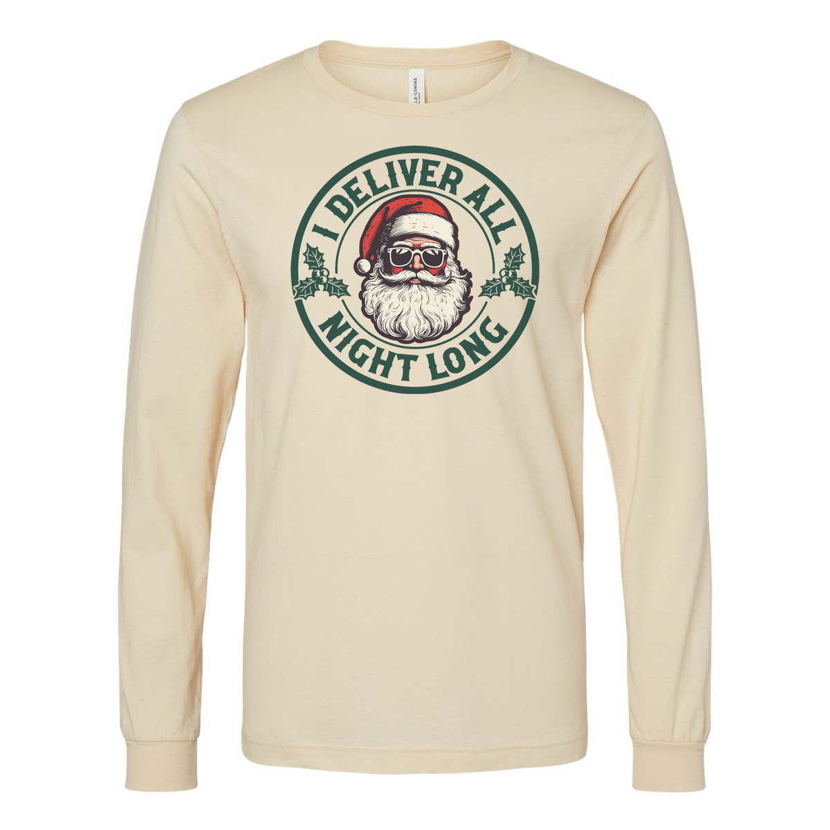 I Deliver All Night Santa Holiday  long sleeve