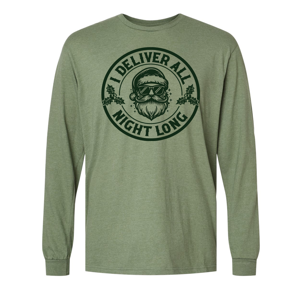 I Deliver All Night Santa Holiday long sleeve in cactus
