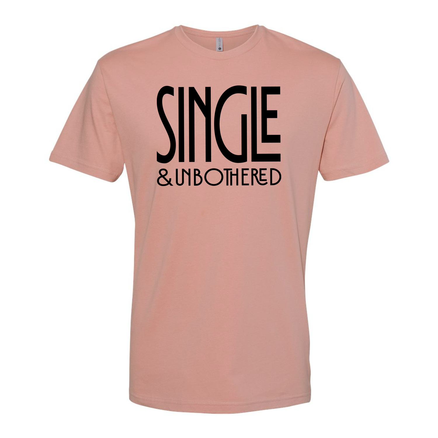 Single & Unbothered T-Shirt