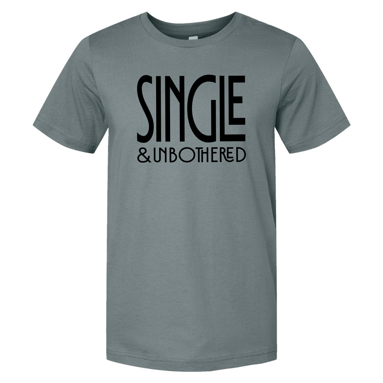 Single & Unbothered T-Shirt