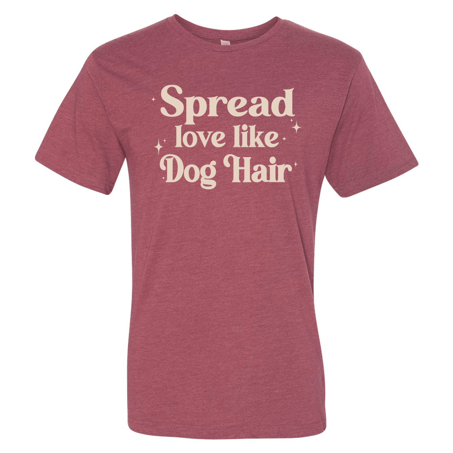 Spread Love like Dog Hair T-Shirt - Ales to Trails
