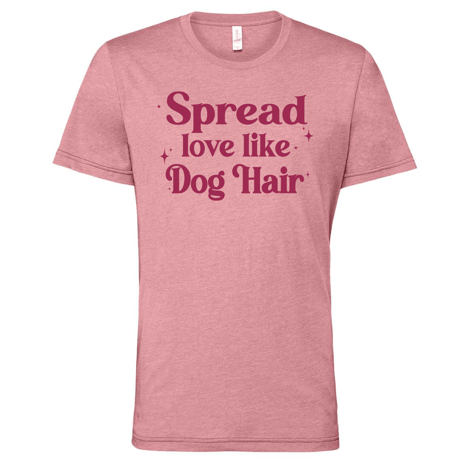 Spread Love like Dog Hair T-Shirt - Ales to Trails