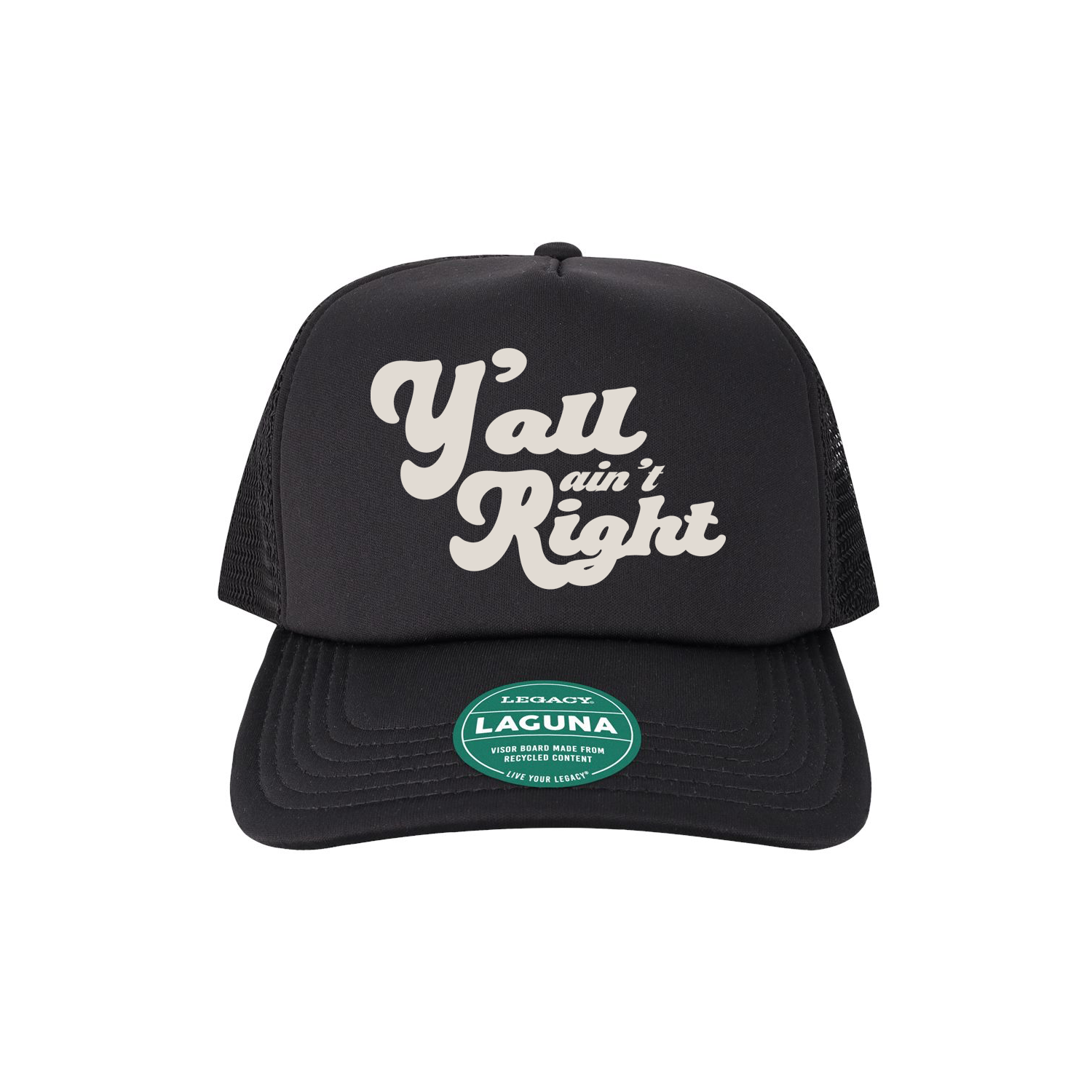 Y'all Ain't Right Trucker Hat